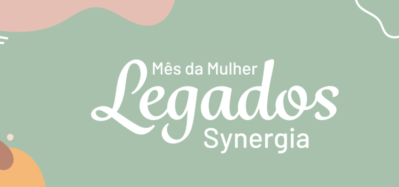 Campanha Mês da Mulher Synergia 2022 Prêmio Diversidade em Prática