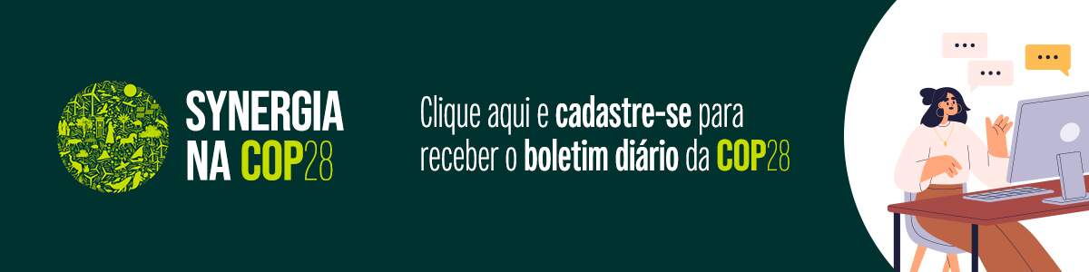 Boletim diário da COP28 - cadastre-se aqui Synergia na COP28