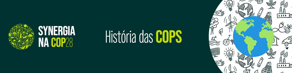 Qual é a origem da COP, uma das conferências mais importantes sobre  mudanças climáticas