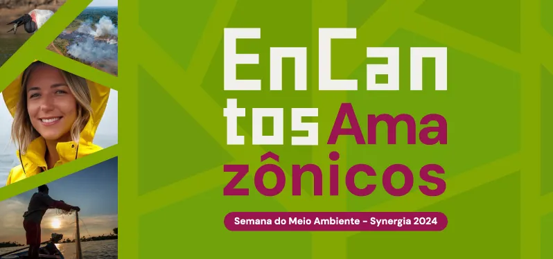 EnCantos Amazônicos é tema da Semana do Meio Ambiente Synergia. Fotomontagem da Synergia sobre foto Adobe Stock